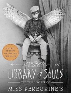 Библиотека душ. Нет выхода из дома странных детей / Library of Souls (Riggs, 2015) – книга на английском