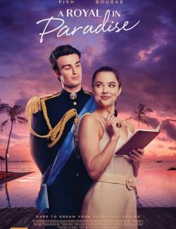    / A Royal in Paradise (2023) HD (RU, ENG)