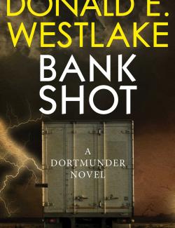 Ограбление банка / Bank Shot (Westlake, 1972) – книга на английском