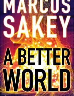   / A Better World (Sakey, 2014)    