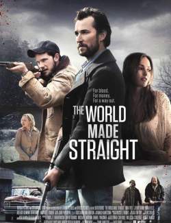,    / The World Made Straight (2013) HD 720 (RU, ENG)