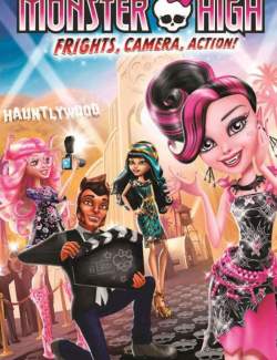  : ! ! ! / Monster High: Frights, Camera, Action! (2014) HD 720 (RU, ENG)