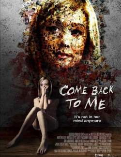    / Come Back to Me (2014) HD 720 (RU, ENG)