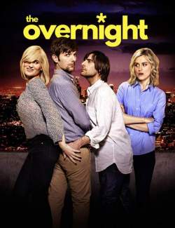  / The Overnight (2015) HD 720 (RU, ENG)