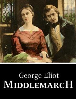 Миддлмарч / Middlemarch (Eliot, 1872) – книга на английском