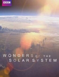 BBC: Чудеса Солнечной системы / Wonders of the Solar System (2010) HD 720 (RU, ENG)