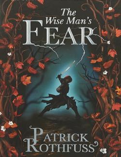 The Wise Man's Fear  /   (by Patrick Rothfuss, 2011) -   