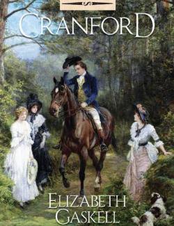 Крэнфорд / Cranford (Gaskell, 1851) – книга на английском
