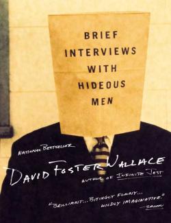 Короткие интервью с отвратительными мужчинами / Brief Interviews with Hideous Men (Wallace, 1999) – книга на английском