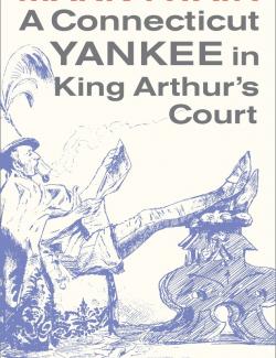A Connecticut Yankee in King Arthur’s Court / Янки из Коннектикута при дворе короля Артура (by Mark Twain, 1889) - аудиокнига на английском
