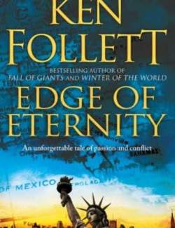   / Edge of Eternity (Follett, 2014)    