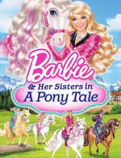 Barbie и ее сестры в Сказке о пони / Barbie & Her Sisters in A Pony Tale (2013) HD 720 (RU, ENG)