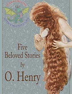 Five Beloved Stories / Пять Любимых Историй (by O. Henry, 2012) - аудиокнига на английском