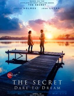 Секрет / The Secret: Dare to Dream (2020) HD 720 (RU, ENG)