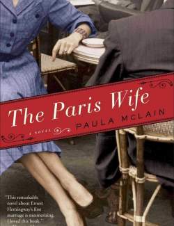   / The Paris Wife (Mclain, 2011)    