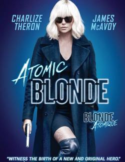 Взрывная блондинка / Atomic Blonde (2017) HD 720 (RU, ENG)