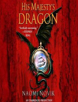 Дракон Его Величества / His Majesty's Dragon (Novik, 2006) – книга на английском