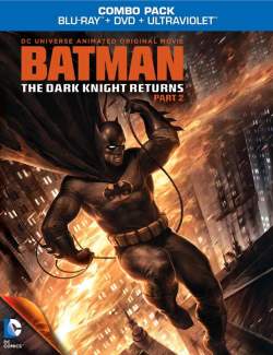  :  .  2 () / Batman: The Dark Knight Returns, Part 2 (2013) HD 720 (RU, ENG)