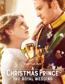  :   / A Christmas Prince: The Royal Wedding (2018) HD 720 (RU, ENG)