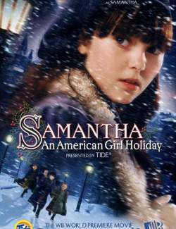 :    / Samantha: An American Girl Holiday (2004) HD 720 (RU, ENG)