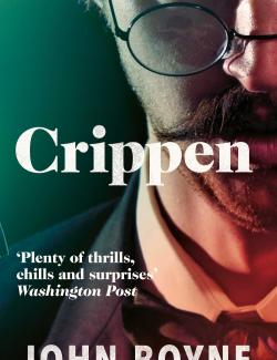  / Crippen. A Novel of Murder (Boyne, 2004)    