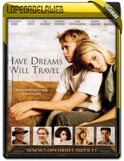       / Have Dreams, Will Travel (2007) HD 720 (RU, ENG)