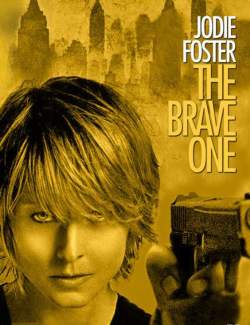  / The Brave One (2007) HD 720 (RU, ENG)