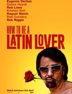Как быть латинским любовником / How to Be a Latin Lover (2017) HD 720 (RU, ENG)