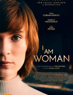 Я — женщина / I Am Woman (2019) HD 720 (RU, ENG)