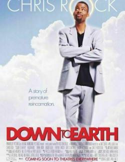 Обратно на Землю / Down to Earth (2001) HD 720 (RU, ENG)