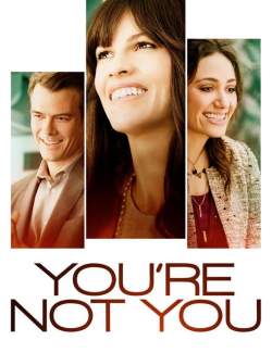    / You're Not You (2014) HD 720 (RU, ENG)