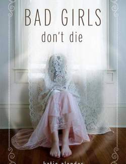     / Bad Girls Don't Die (Alender, 2009)    