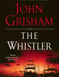 The Whistler / Стукач (by Grisham John, 2016) - аудиокнига на английском