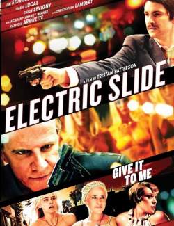   / Electric Slide (2014) HD 720 (RU, ENG)