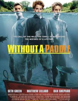 Трое в каноэ / Without a Paddle (2004) HD 720 (RU, ENG)