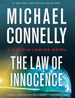 The Law of Innocence  /   (by Michael Connelly, 2020) -   