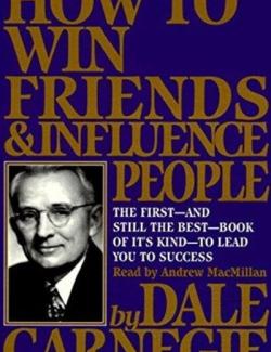 How to Win Friends and Influence People /         (by Dale Carnegie, 2019) -   