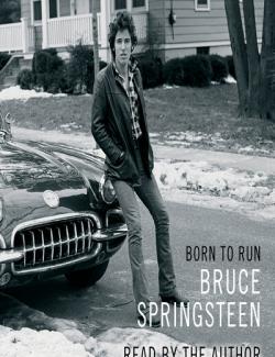 Born to Run /   (by Bruce Springsteen, 2016) -   