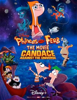 Финес и Ферб: Кэндис против Вселенной / Phineas and Ferb the Movie: Candace Against the Universe (2020) HD 720 (RU, ENG)