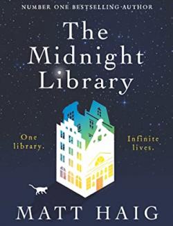 The Midnight Library /   (by Matt Haig, 2020) -   