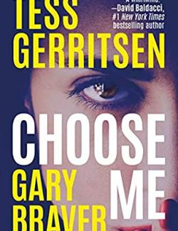 Choose Me / Выбери меня (by Tess Gerritsen, Gary Braver, 2021) - аудиокнига на английском