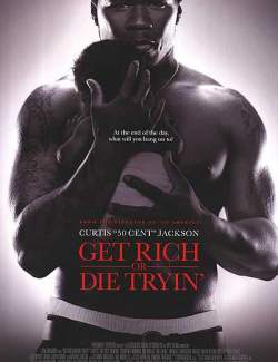    / Get Rich or Die Tryin' (2005) HD 720 (RU, ENG)