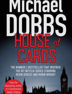   / House of Cards (Dobbs, 1989)    