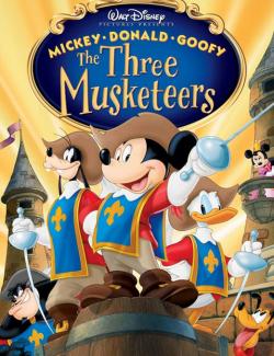 Три мушкетера. Микки, Дональд, Гуфи / Mickey, Donald, Goofy: The Three Musketeers (2004) HD 720 (RU, ENG)