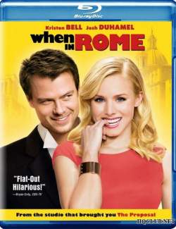 Однажды в Риме / When in Rome (2009) HD 720 (RU, ENG)