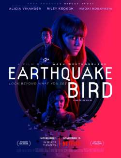   / Earthquake Bird (2019) HD 720 (RU, ENG)