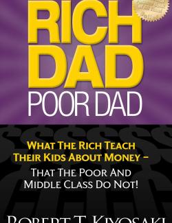 Rich Dad, Poor Dad / Богатый папа, бедный папа (by Robert Kiyosaki, 1997) - аудиокнига на английском
