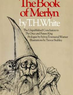 The Book of Merlyn /   (by T. H. White, 1977) -   