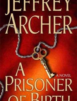 Узник родства / A Prisoner of Birth (Archer, 2008) – книга на английском