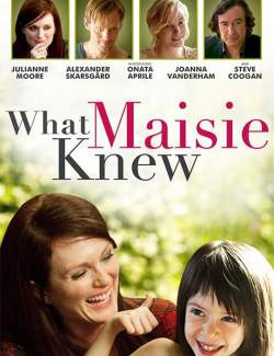     / What Maisie Knew (2012) HD 720 (RU, ENG)